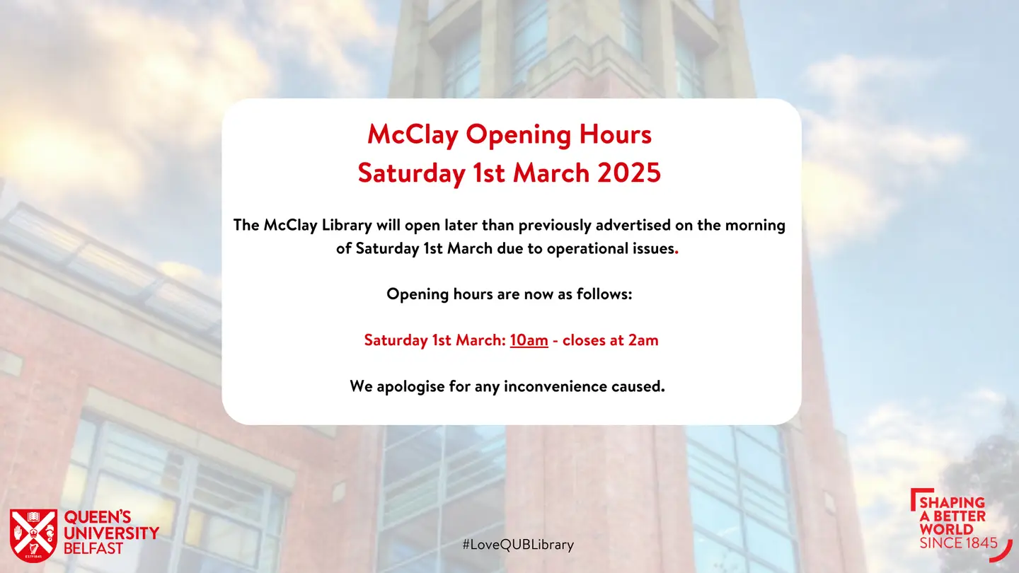 McClay Library opening hours Saturday 1st March 2025 | Information ...