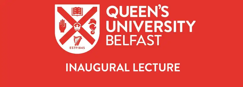 Inaugural Lecture - Professor Ultan Power | Archive | Queen's ...